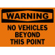 Warning No Vehicles Beyond This Point Safety Sign