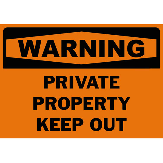Warning Private Property Keep Out Safety Sign