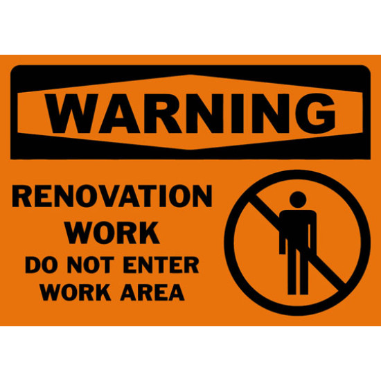 Warning Renovation Work Do Not Enter Work Area Safety Sign
