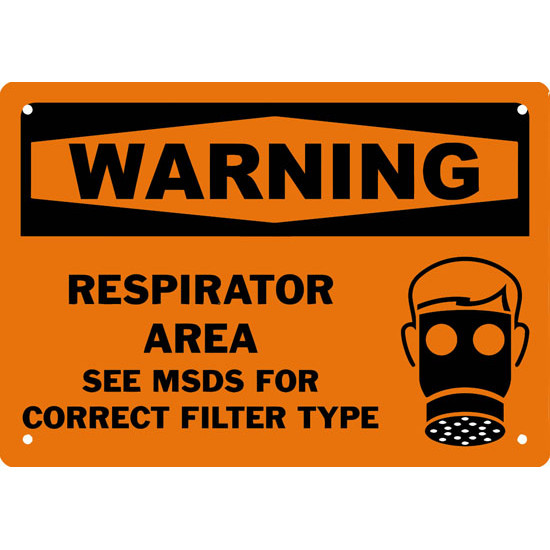 Warning Respirator Area See Msds For Correct Filter Type Safety Sign
