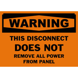Warning This Disconnect Does Not Remove All Power From Panel Safety Sign