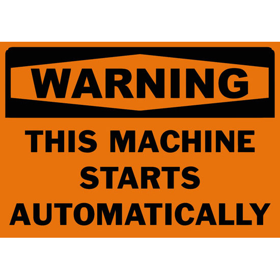 Warning This Machine Starts Automatically Safety Sign