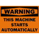 Warning This Machine Starts Automatically Safety Sign