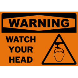 Warning Watch Your Head Safety Sign