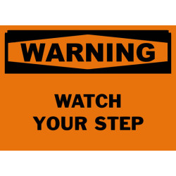 Warning Watch Your Step Safety Sign