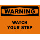 Warning Watch Your Step Safety Sign