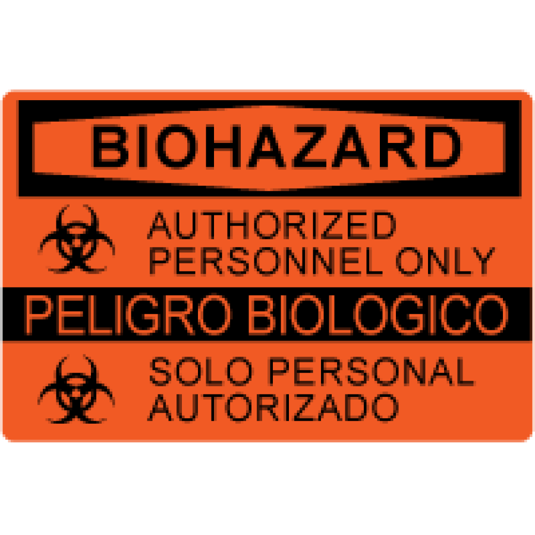 OSHA Safety Sign Warning Biohazard Authorized Personnel Only