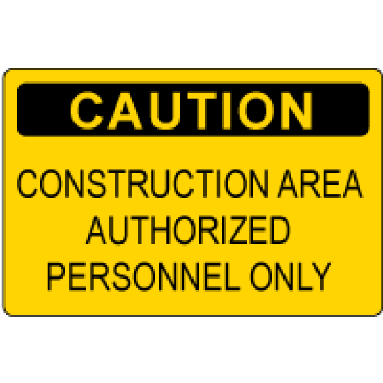 OSHA Caution Sign: Construction Area Authorized Personnel Only 