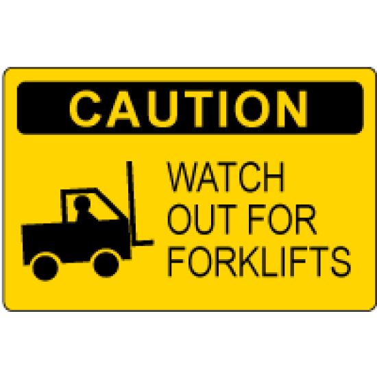 OSHA Caution Sign: Caution - Watch Out For Forklifts