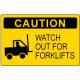 OSHA Caution Sign: Caution - Watch Out For Forklifts