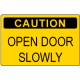 OSHA Caution Sign: Caution - Open Door Slowly