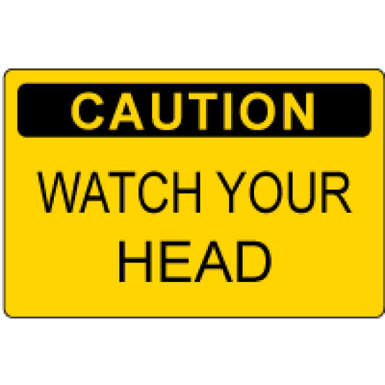 OSHA Caution Sign: Caution - Watch Your Head