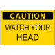 OSHA Caution Sign: Caution - Watch Your Head