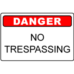 OSHA Danger Sign: No Trespassing