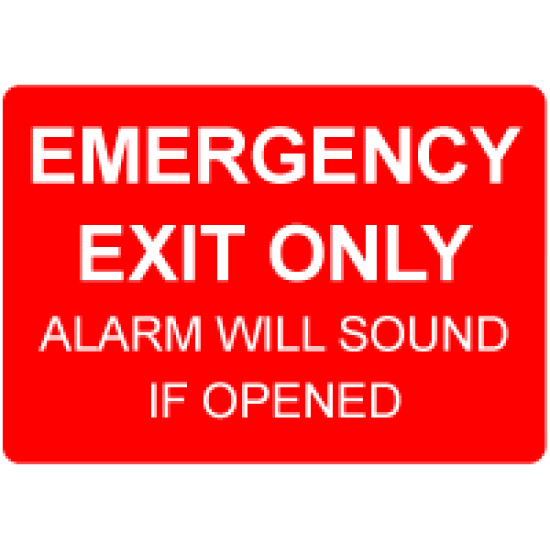 Emergency Exit Only Alarm Will Sound If Opened