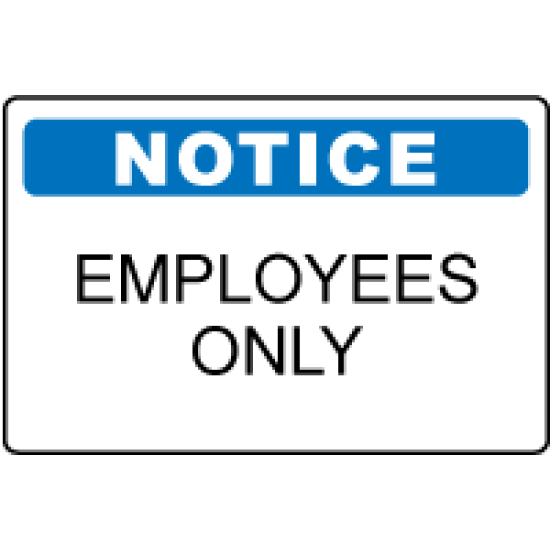 OSHA Notice Sign: Employees Only