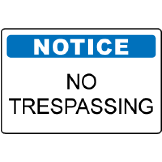 OSHA Notice Sign: No Trespassing 