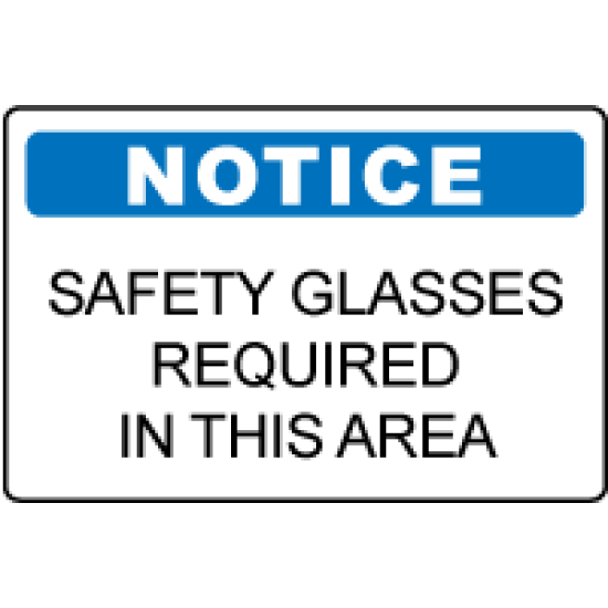 OSHA Notice Sign Safety Glasses Required in this Area
