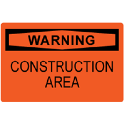 OSHA Safety Sign: Warning - Construction Area 