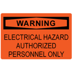 OSHA Safety Sign: Warning - Electrical Hazard Authorized Personnel Only