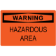 OSHA Safety Sign: Warning - Hazardous Area 