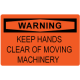 OSHA Safety Sign: Warning - Keep Hands Clear of Moving Machinery